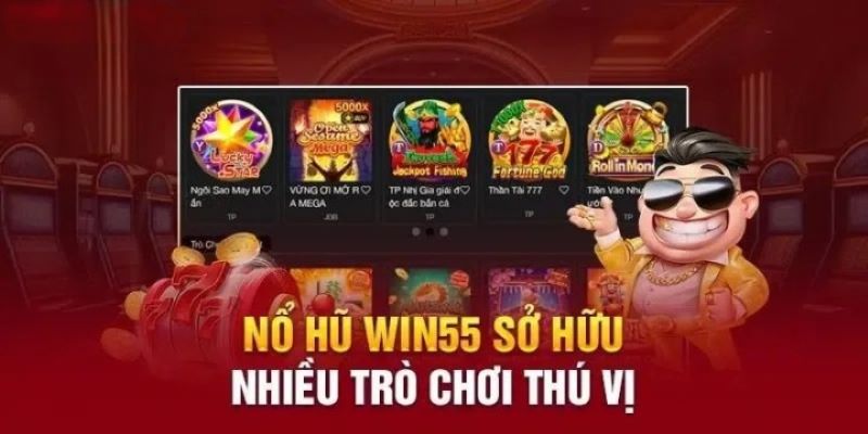 Ba thể loại nổ hũ đỉnh cao nhất tại win55