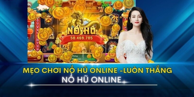 Chiến lược cá cược nổ hũ hiệu quả cho tân binh