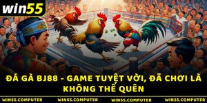 Đá gà BJ88 - Game Tuyệt Vời, Đã Chơi Là Không Thể Quên