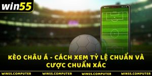 Kèo châu Á - Cách xem tỷ lệ chuẩn và cược chuẩn xác