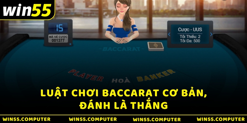 Luật chơi Baccarat cơ bản, đánh là thắng