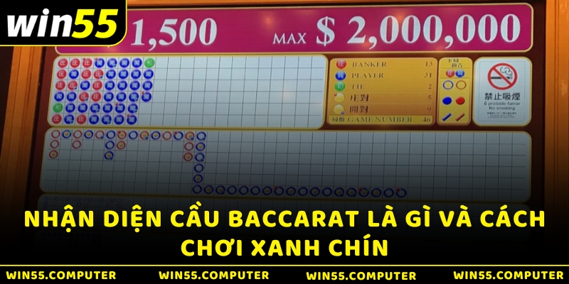 Nhận diện cầu Baccarat là gì và cách chơi xanh chín