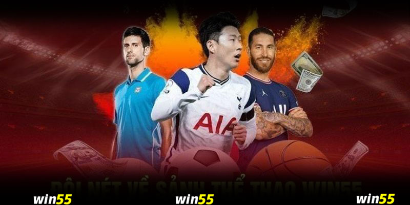 các kèo thể thao tại nhà cái win55