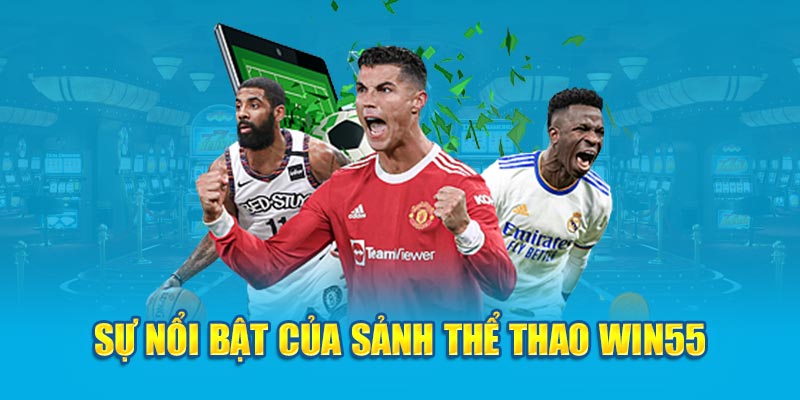 Tổng quan về thể thao tại nhà cái win55