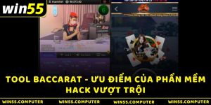 Tool Baccarat - Ưu Điểm Của Phần Mềm Hack Vượt Trội